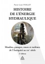 Histoire de l'Energie Hydraulique - Deuxième édition