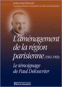 L'aménagement de la region parisienne (1961-1969)