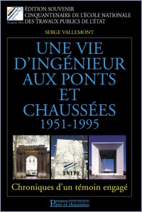 Une vie d'ingénieur aux Ponts et Chaussées (1951-1995)