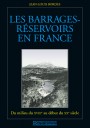 Les barrages-réservoirs du milieu du XVIIIe siècle au début du XXe siècle en France