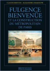 Fulgence Bienvenüe et la construction du métropolitain de Paris