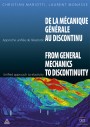 De la mécanique générale au discontinu - From general mechanics to discontinuity