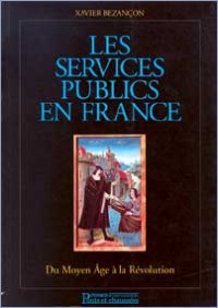 Les services publics en France, du Moyen Âge à la Révolution