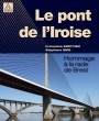Le pont de l'Iroise - Hommage à la rade de Brest